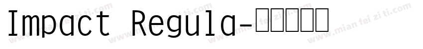 Impact Regula字体转换